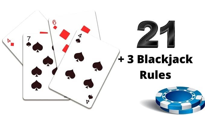 Blackjack 21 Rules: What are the 21 +3 Blackjack side bets?