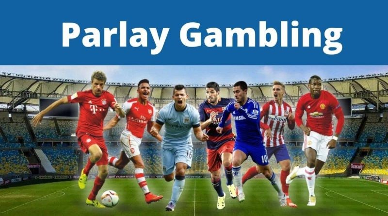 What Does Parlay Gambling Mean and How Does It Work?