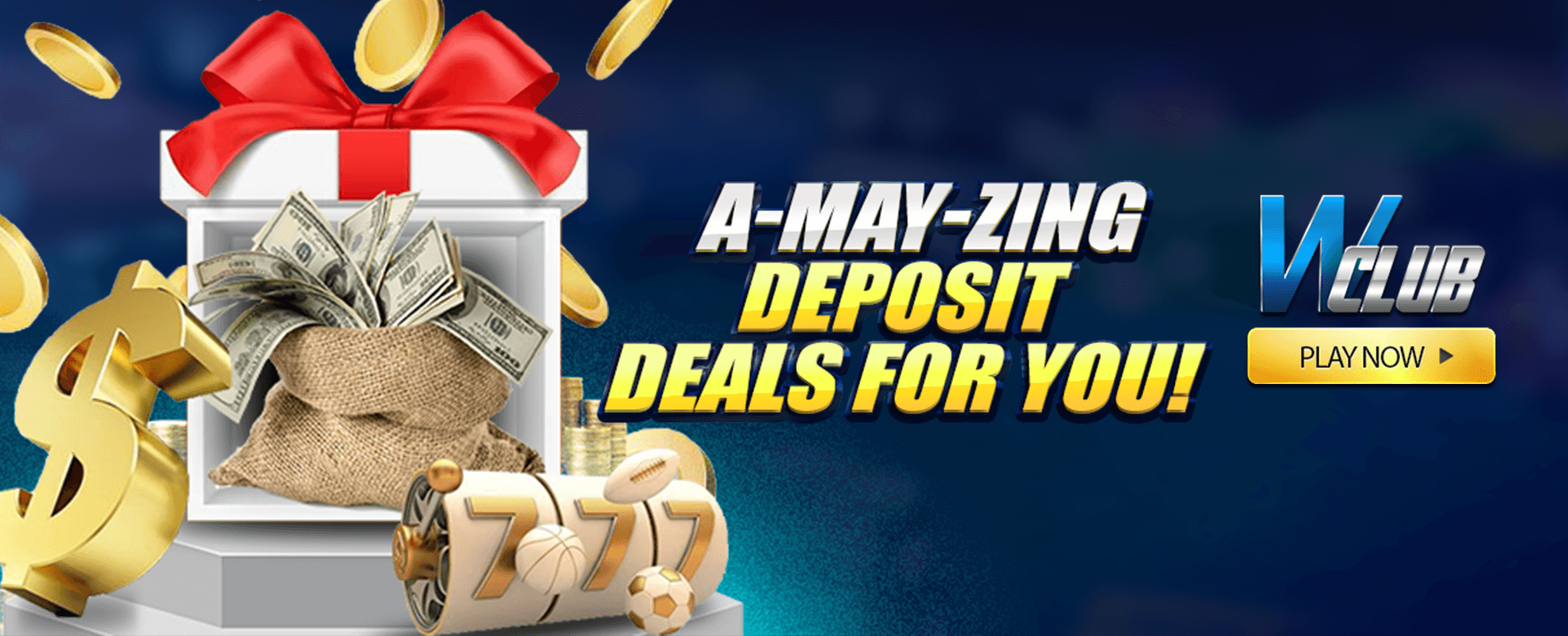 A-May-Zing Deposit Deals For You!