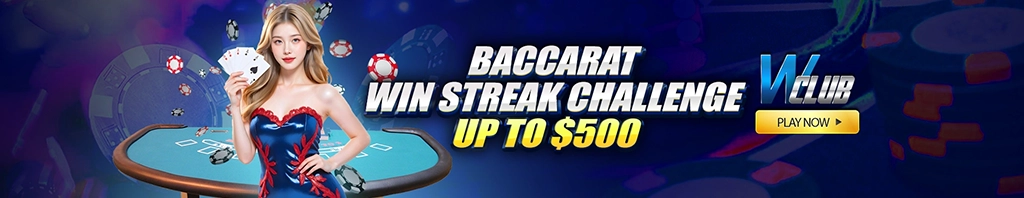 Baccarat Win Streak Challenge Up To $500!